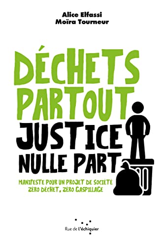 Déchets partout, justice nulle part<br>manifeste pour un pro...