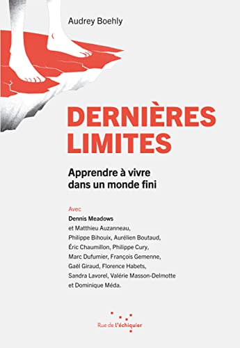 Dernières limites<br>apprendre à vivre dans un monde fini