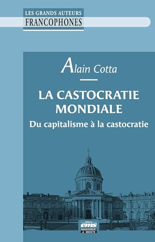 La castocratie mondiale<br>du capitalisme à la castocratie