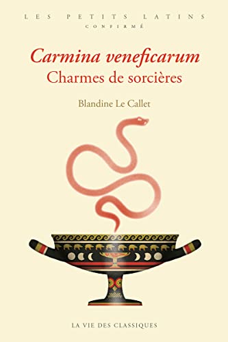 Carmina veneficarum = Charmes de sorcières