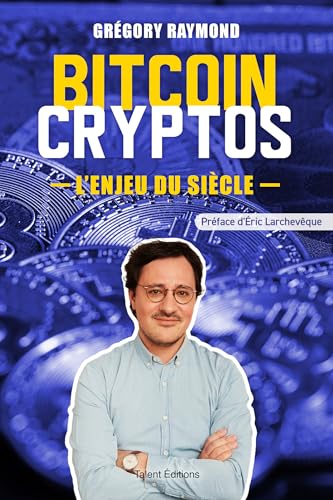Bitcoin cryptos<br>l'enjeu du siècle