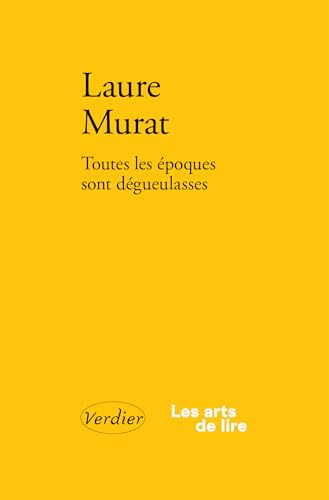 Toutes les époques sont dégueulasses<br>ré(é)crire, sensibili...
