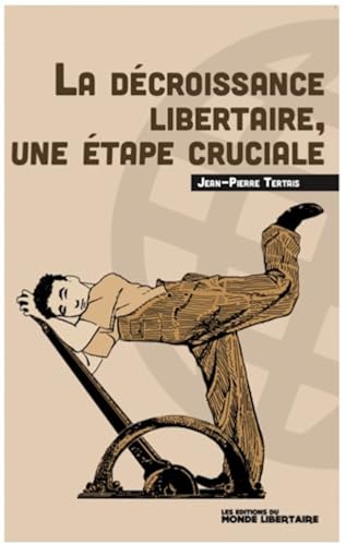 La décroissance libertaire<br>une étape cruciale