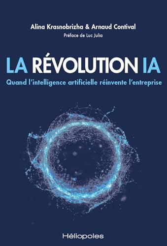 La révolution IA<br>quand l'intelligence artificielle réinven...