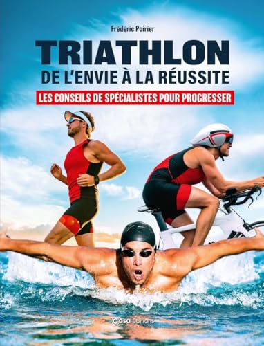 Triathlon, de l'envie à la réussite<br>les conseils de spécia...