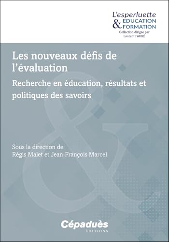 Les nouveaux défis de l'évaluation<br>recherche en éducation,...