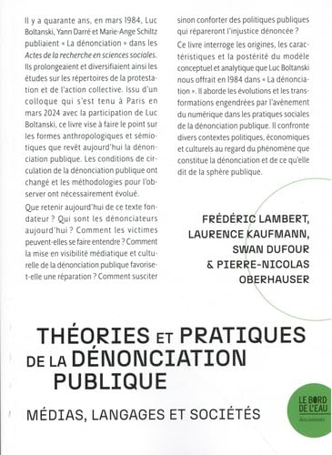 Théories et pratiques de la dénonciation publique<br>médias, ...