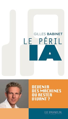 Le péril IA<br>devenir des machines ou rester vivant ?