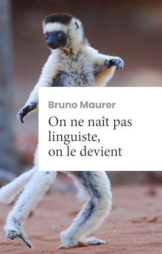 On ne naît pas linguiste, on le devient<br>roman d'apprentiss...
