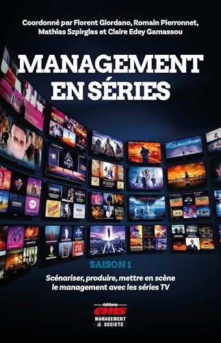 Management en séries<br>saison 1<br>scénariser, produire, mett...