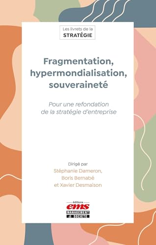 Fragmentation, hypermondialisation, souveraineté<br>pour une ...