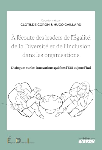 À l'écoute des leaders de l'Égalité, de la Diversité et de l...