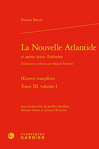 La nouvelle Atlantide  ; et autres textes littéraires