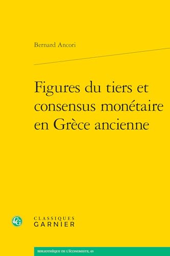 Figures du tiers et consensus monétaire en Grèce ancienne