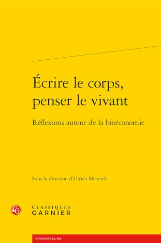 Écrire le corps, penser le vivant<br>réflexions autour de la ...