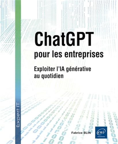 ChatGPT pour les entreprises<br>exploiter l'IA générative au ...