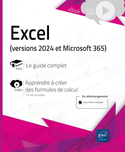 Excel (versions 2024 ou Microsoft 365)<br>le guide complet, a...