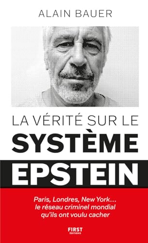La vérité sur le système Epstein<br>Paris, Londres, New York....