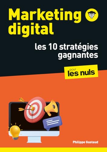 Marketing digital pour les nuls<br>10 stratégies gagnantes
