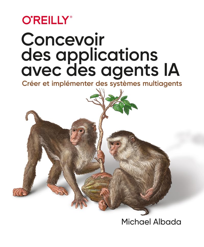Concevoir des applications avec des agents IA<br>créer et imp...