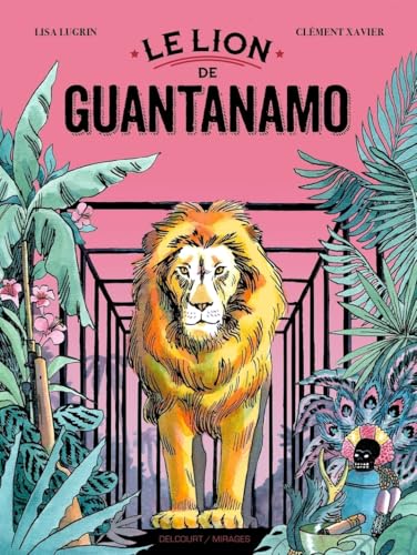 Le lion de Guantanamo