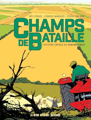 Champs de bataille<br>l’histoire enfouie du remembrement