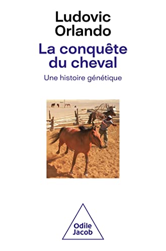 La conquête du cheval<br>une histoire génétique