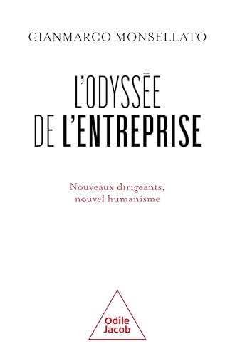 L'Odyssée de l'entreprise<br>nouveaux dirigeants, nouvel huma...