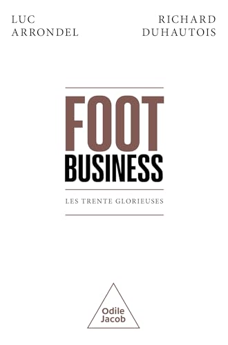 Foot business<br>les trente glorieuses