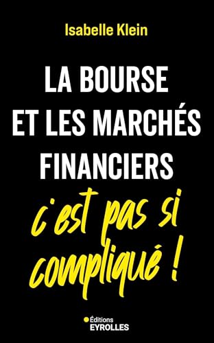 La bourse et les marchés financiers, c'est pas si complique...
