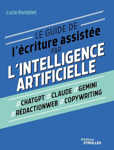 Le guide de l'écriture assistée par l'intelligence artificie...