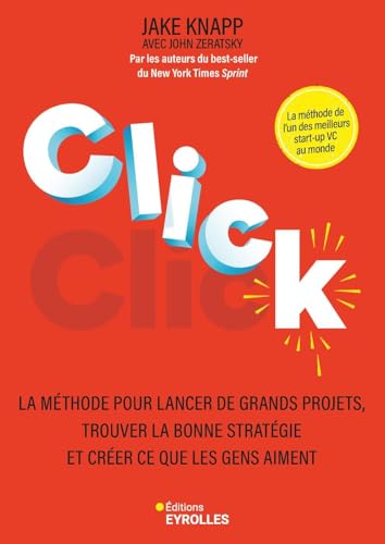 Click<br>la méthode pour lancer de grands projets, trouver la...