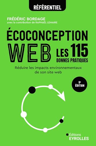 Ecoconception web<br>les 115 bonnes pratiques<br>réduire les i...