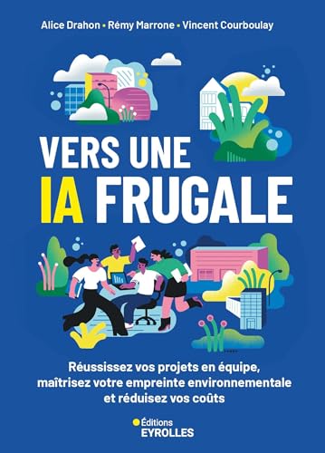 Vers une IA frugale<br>réussissez vos projets en équipe, maît...