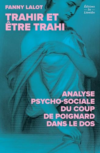 Trahir et être trahi<br>analyse psychosociale du coup de poig...