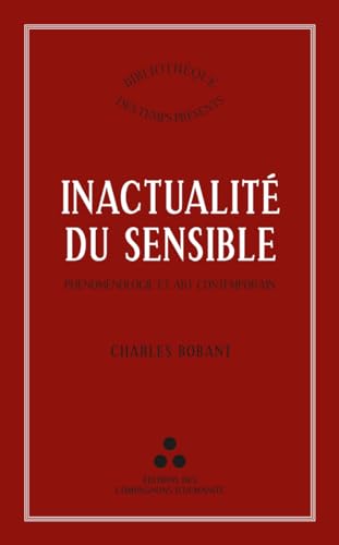 Inactualité du sensible<br>phénoménologie et art contemporain