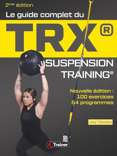 Le guide complet du TRX® suspension training®