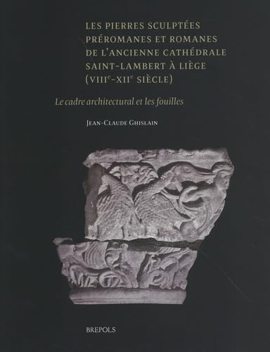 Les pierres sculptées préromanes et romanes de l’ ancienne c...
