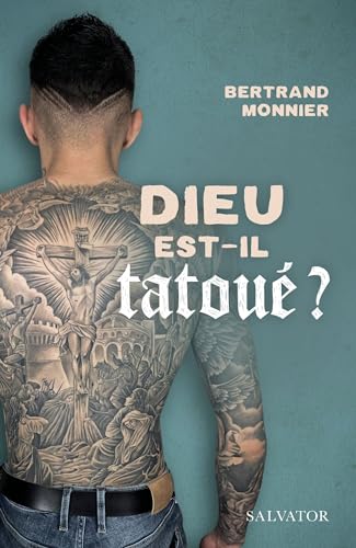 Dieu est-il tatoué ? : Église et tatouage : une question d'a...