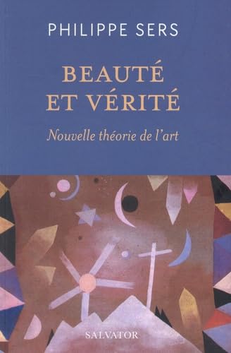 Beauté et vérité<br>nouvelle théorie de l'art
