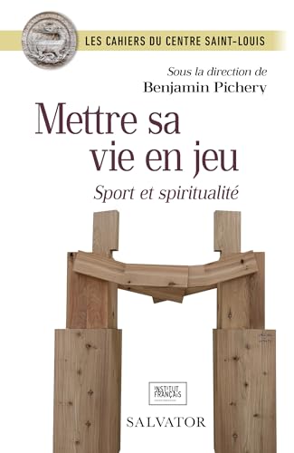 Mettre sa vie en jeu<br>sport et spiritualité