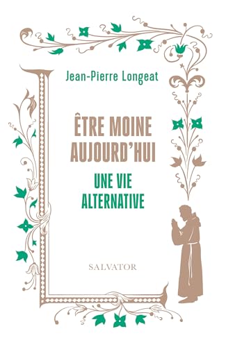 Être moine aujourd'hui<br>une vie alternative