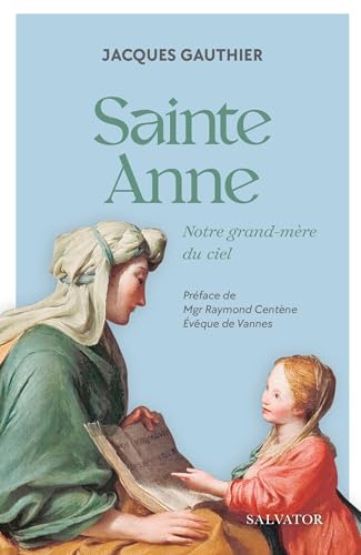 Sainte Anne<br>notre grand-mère du ciel