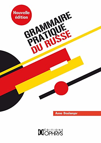 Grammaire pratique du russe<br>morphologie et syntaxe