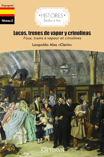 Locos, trenes de vapor y crinolinas