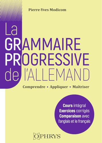 La grammaire progressive de l'allemand<br>comprendre, appliqu...