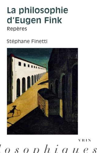 La philosophie d'Eugen Fink<br>repères