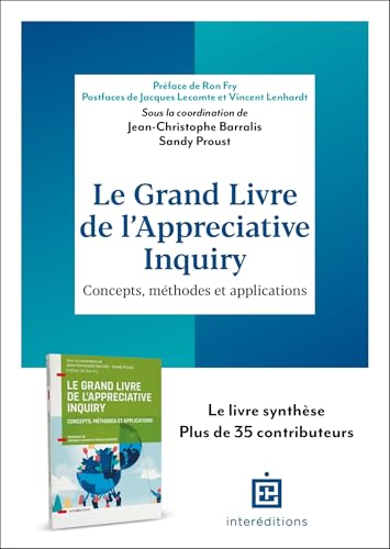 Le grand livre de l'Appreciative Inquiry<br>concepts, méthode...