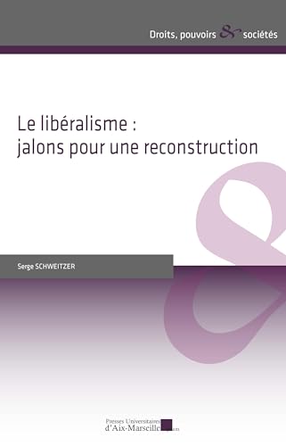 Le libéralisme<br>jalons pour une reconstruction