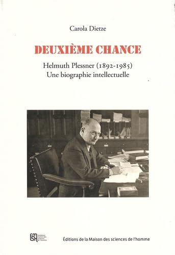 Deuxième chance : Helmuth Plessner (1892-1985) : une biogra...